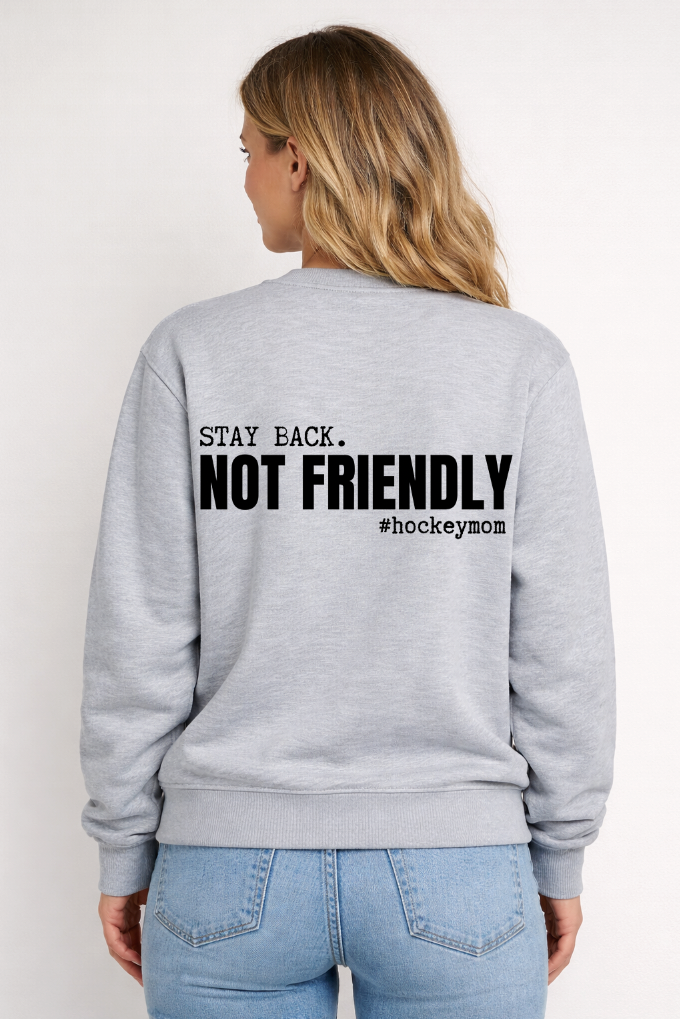 NOT FRIENDLY HOCKEY MOM - HOODIE